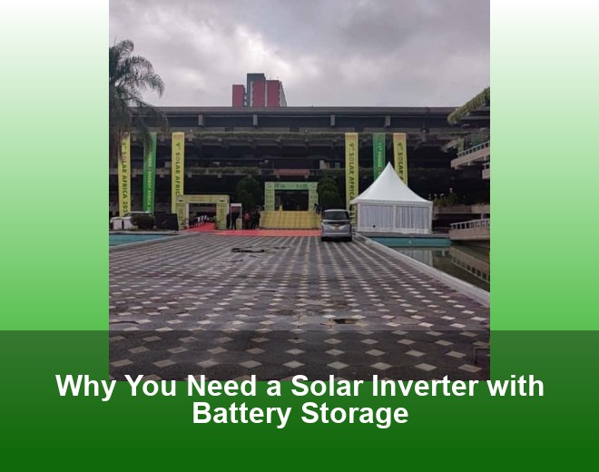 Why You Need a Solar Inverter with Battery Storage